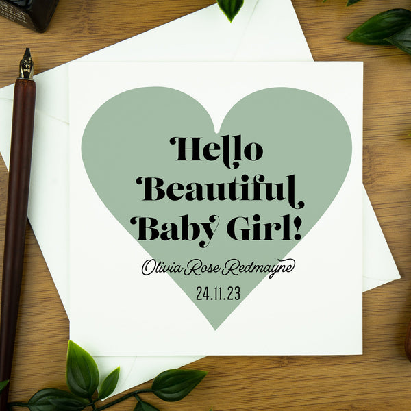 New Baby Card, Hello Beautiful Baby Girl, Green Heart